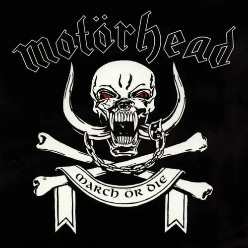 Motörhead march ör die - motörhead,