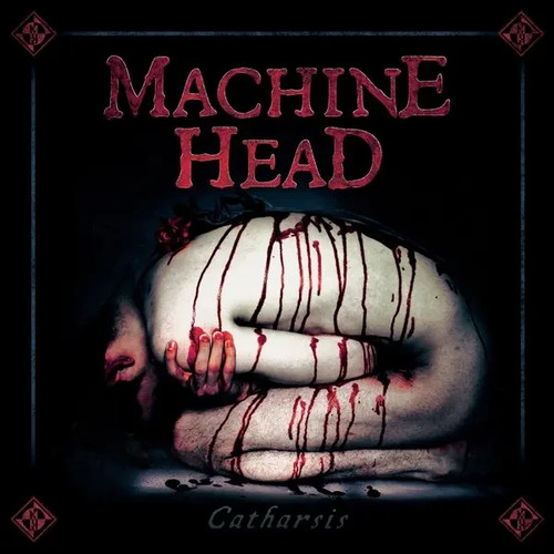 Machine head catharsis - –,